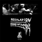 Image of BIRDS OF MAYA (w/ Harmonica Dan) -- "Regulation"