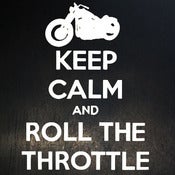 Image of Keep Calm and Roll The Throttle