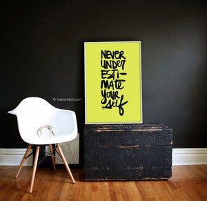 Image of NEVER UNDERESTIMATE poster print