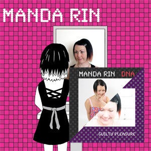 Image of Manda Rin - My DNA CD & DNA 7" & Guilty Pleasure 7"
