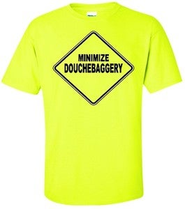 Image of MINIMIZE DOUCHEBAGGERY STREET SIGN T-SHIRT