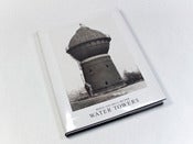 Image of Water Towers - Bernd Becher & Hilla Becher