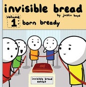 Image of Invisible Bread Volume 1: Born Bready