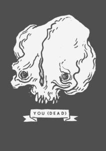 Image of 'You (Dead)' T-Shirt