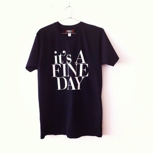 Image of IT'S A FINE DAY TEE