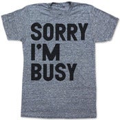 Image of SORRY IM BUSY