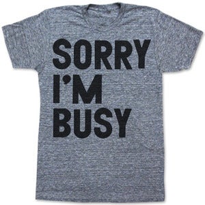 Image of SORRY IM BUSY