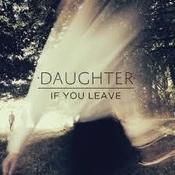 Image of DAUGHTER - If You Leave - LP